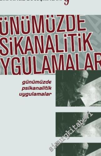 Günümüzde Psikanalitik Uygulamalar: Psikanaliz Buluşmaları 9 -        2016