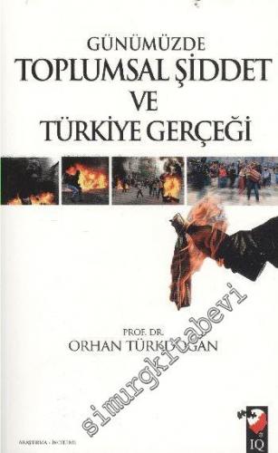 Günümüzde Toplumsal Şiddet ve Türkiye Gerçeği -