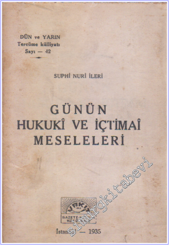 Günün Hukuki ve İçtimai Meseleleri -        1935