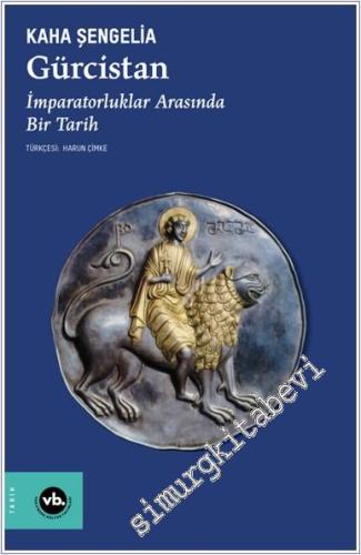 Gürcistan İmparatorluklar Arasında Bir Tarih -        2025