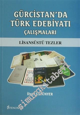 Gürcistan'da Türk Edebiyatı Çalışmaları: Lisansüstü Tezler