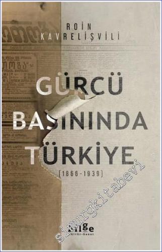 Gürcü Basınında Türkiye (1866-1939) - 2022