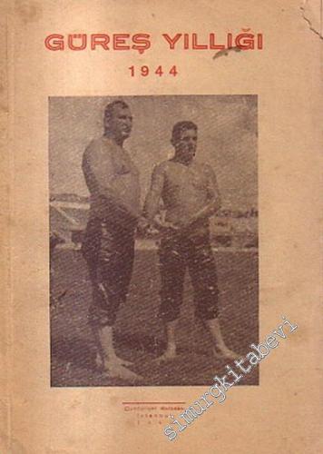 Güreş Yıllığı 1944 -        1945