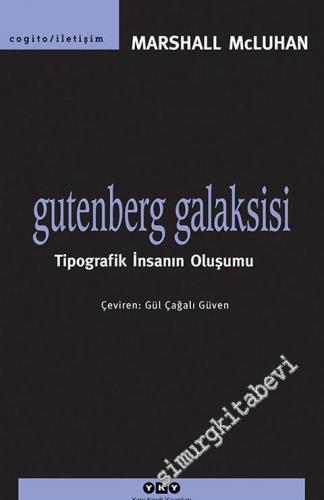 Gutenberg Galaksisi: Tipografik İnsanın Oluşumu -        2001