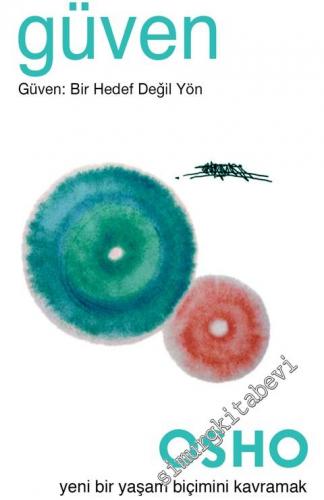 Güven: Bir Hedef Değil Yön -