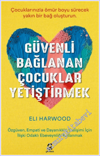 Güvenli Bağlanan Çocuklar Yetiştirmek - 2026