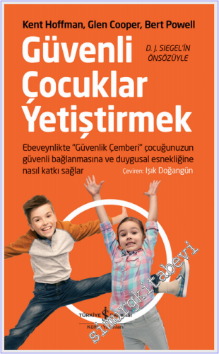 Güvenli Çocuklar Yetiştirmek -