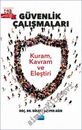 Güvenlik Çalışmaları : Kuram Kavram ve Eleştiri -        2022