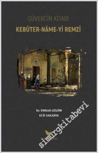 Güvercin Kitabı - Kebuter-name-yi Remzi - 2025