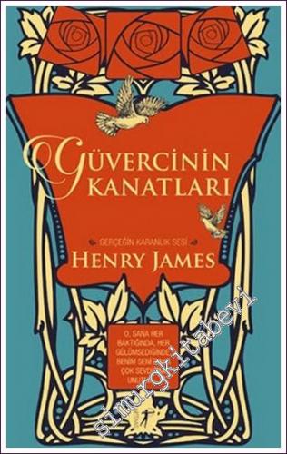 Güvercinin Kanatları : Gerçeğin Karanlık Sesi CİLTLİ -        2022