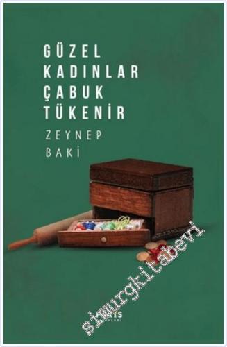 Güzel Kadınlar Çabuk Tükenir -        2024