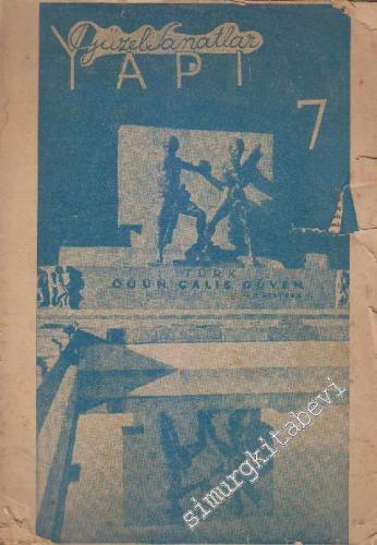 Güzel Sanatlar Yapı Fikir ve Kültür Dergisi - Sayı: 7    1  Şubat