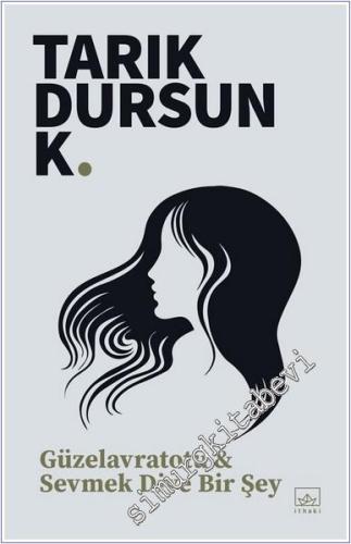 Güzelavratotu / Sevmek Diye Bir Şey -        2024