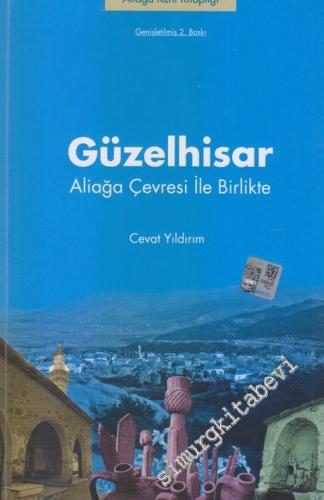 Güzelhisar : Aliağa Çevresi İle Birlikte -        2016