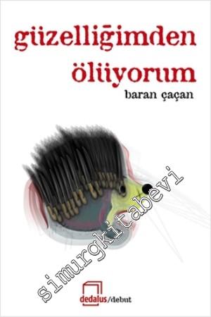 Güzelliğimden Ölüyorum -