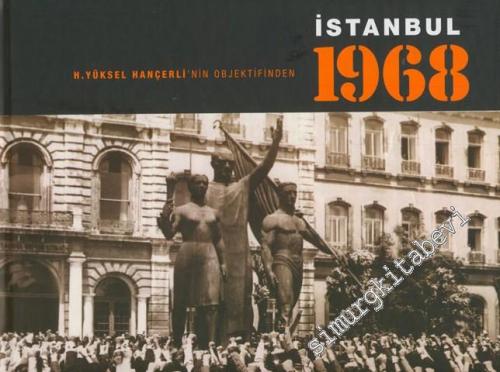 H. Yüksel Hançerli'nin Objektifinden İstanbul 1968 -