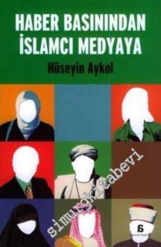 Haber Basınından İslamcı Medyaya -