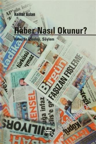 Haber Nasıl Okunur ? Haberde İdeoloji, Söylem
