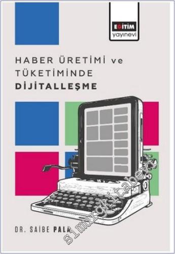 Haber Üretimi ve Tüketiminde Dijitalleşme -        2024