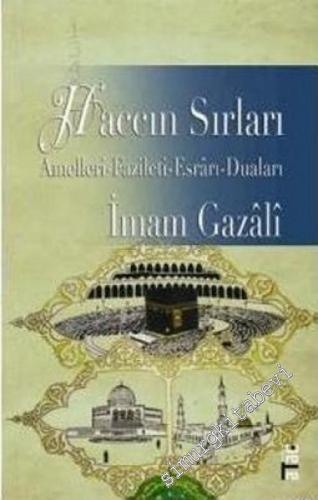 Haccın Sırları: Amelleri, Fazileti, Esrarı, Duaları -        2006