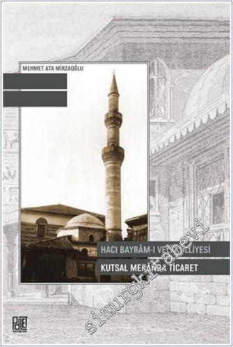 Hacı Bayram-ı Veli Külliyesi Kutsal Mekanda Ticaret -        2025