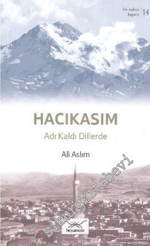 Hacıkasım: Adı Kaldı Dillerde -