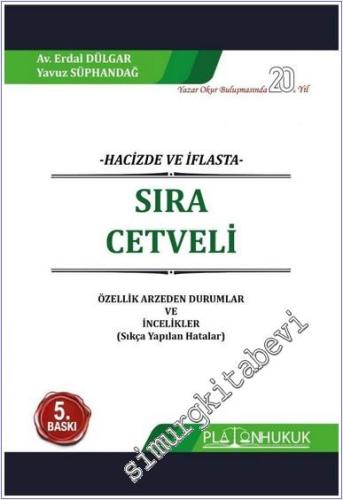 Hacizde ve İflasta Sıra Cetveli : Özellik Arzeden Durumlar ve İncelikler (Sıkça Yapılan Hatalar)   -        2023