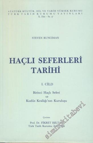 Haçlı Seferleri Tarihi 1: Birinci Haçlı Seferi ve Kudüs Krallığının Kuruluşu -        1989