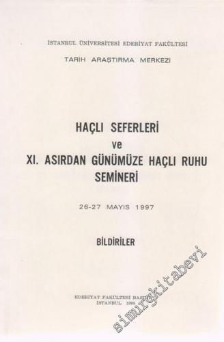 Haçlı Seferleri ve 11. Asırdan Günümüze Haçlı Ruhu Semineri (26 - 27 Mayıs 1997) -        1998