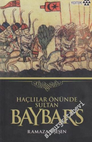 Haçlılar Önünde Sultan Baybars