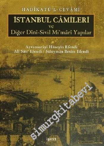 Hadikatü'l - Cevâmi‘ (İstanbul Câmileri ve Diğer Dini - Sivil Mimari Y