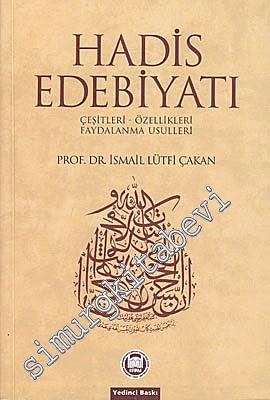 Hadis Edebiyatı: Çeşitleri, Özelikleri, Faydalanma Usulleri -        2023