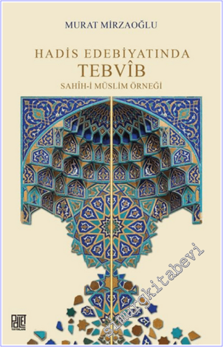 Hadis Edebiyatında Tebvib Sahih-i Müslim Örneği - 2026