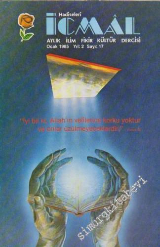 Hadiseleri İcmal Aylık İlim Fikir Kültür Dergisi - “İyi Bil Ki, Allah'ın Velilerine Korku Yoktur ve Onlar Üzülmeyeceklerdir” - Sayı: 17    2  Ocak