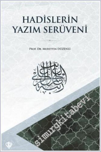 Hadislerin Yazım Serüveni -        2024