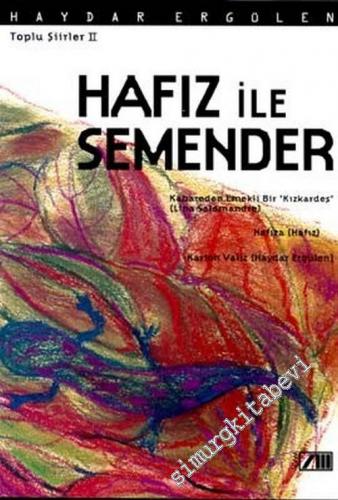 Hafız ile Semender: Toplu Şiirler 2 -        2002