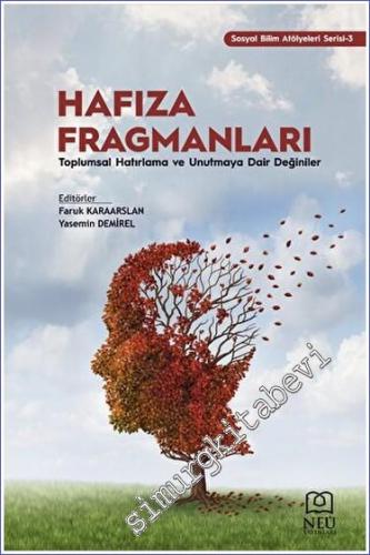 Hafıza Fragmanları: Toplumsal Hatırlatma ve Unutmaya Dair Değiniler -        2023