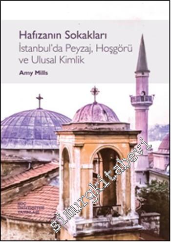 Hafızanın Sokakları: İstanbul'da Peyzaj, Hoşgörü ve Ulusal Kimlik