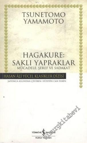 Hagakure: Saklı Yapraklar: Mücadele, Şeref ve Sadakat -        2006