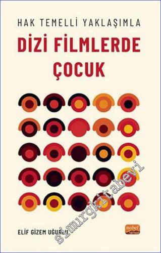 Hak Temelli Yaklaşımla Dizi Filmlerde Çocuk -        2022