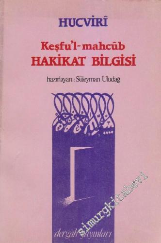 Hakikat Bilgisi ( Keşfu'l - Mahcûb ) -