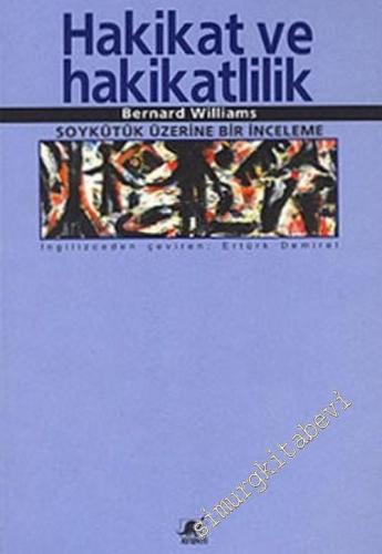 Hakikat ve Hakikatlilik: Soykütük Üzerine Bir İnceleme -        2006