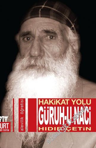 Hakikat Yolu Güruh-ı Naci - Alevilik Öğretisi -