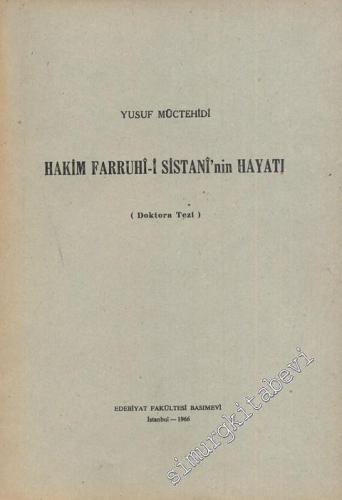 Hakim Farruhi-i Sistani'nin Hayatı (İstanbul Üniversitesi Edebiyat Fak