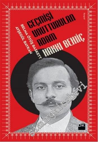 Hakkı Behiç: Geçmişi Unutturulan Adam -