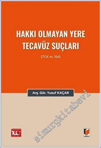 Hakkı Olmayan Yere Tecavüz Suçları (TCK m.154) - 2023