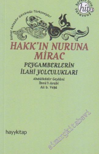 Hakk'ın Nuruna Mirac: Peygamberlerin İlahi Yolculukları