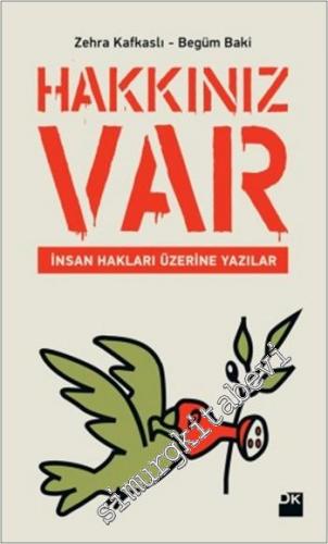 Hakkınız Var: İnsan Hakları Üzerine Yazılar -
