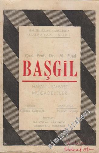 Haksızlıklar Karşısında Susmayan Alim Ali Fuad Başgil: Hayatı, Şahsiyeti, Mücadeleleri -