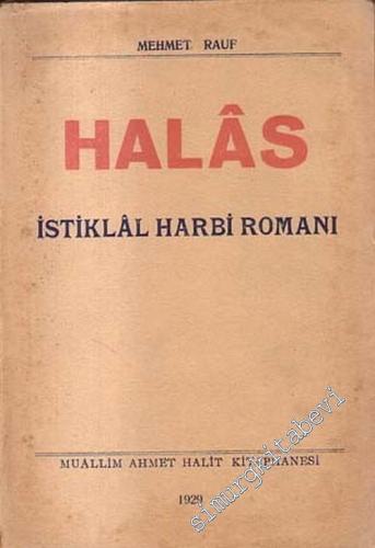 Halas: İstiklal Harbi Romanı  -        1929
